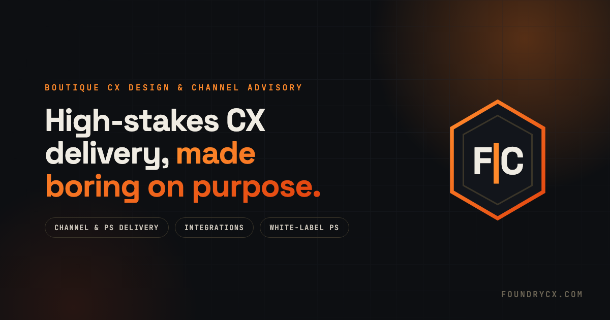 FoundryCX — High-stakes CX delivery, made boring on purpose.